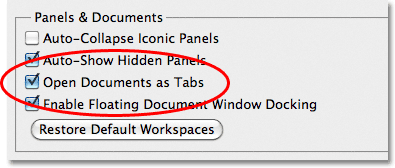 The Open Documents As Tabs option in Photoshop CS5. Image © 2011 Photoshop Essentials.com