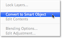 Choosing Convert to Smart Object from the menu. Image © 2013 Photoshop Essentials.com